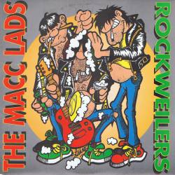 The Macc Lads : Rockweilers